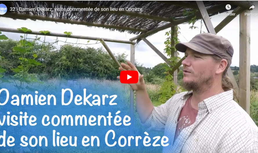 Damien Dekarz, visite commentée de son lieu en Corrèze